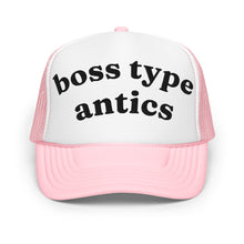 Load image into Gallery viewer, BOSS TYPE ANTICS trucker hat