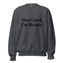 Load image into Gallery viewer, Dear God Sweatshirt