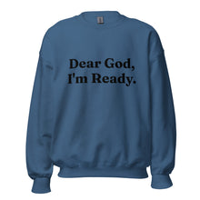 Load image into Gallery viewer, Dear God Sweatshirt