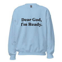 Load image into Gallery viewer, Dear God Sweatshirt