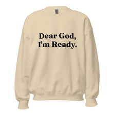 Load image into Gallery viewer, Dear God Sweatshirt