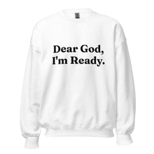 Load image into Gallery viewer, Dear God Sweatshirt