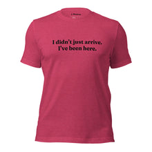 Load image into Gallery viewer, I've Been Here T-Shirt