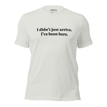Load image into Gallery viewer, I've Been Here T-Shirt