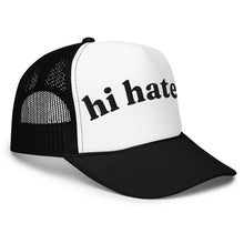 Load image into Gallery viewer, HI HATERS trucker hat
