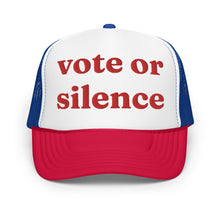 Load image into Gallery viewer, VOTE OR SILENCE (red) trucker hat
