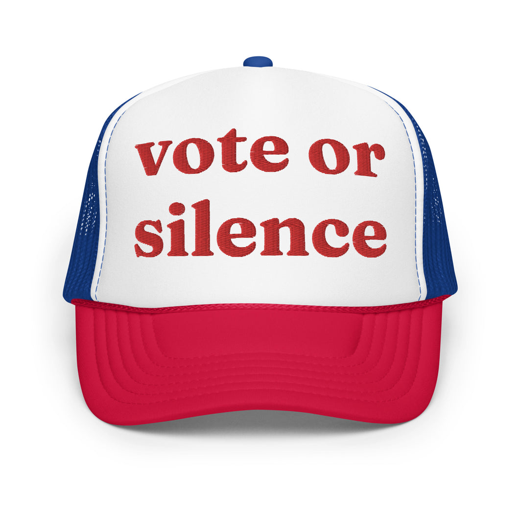 VOTE OR SILENCE (red) trucker hat