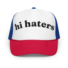 Load image into Gallery viewer, HI HATERS trucker hat
