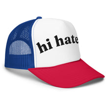 Load image into Gallery viewer, HI HATERS trucker hat
