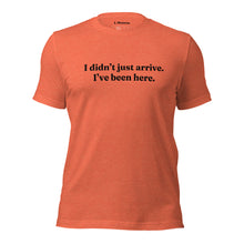 Load image into Gallery viewer, I&#39;ve Been Here T-Shirt
